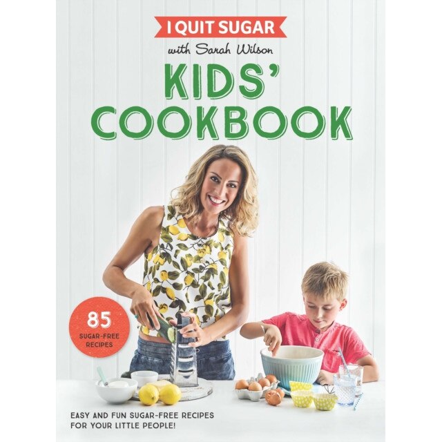 I Quit Sugar Kids Cookbook de Sarah Wilson