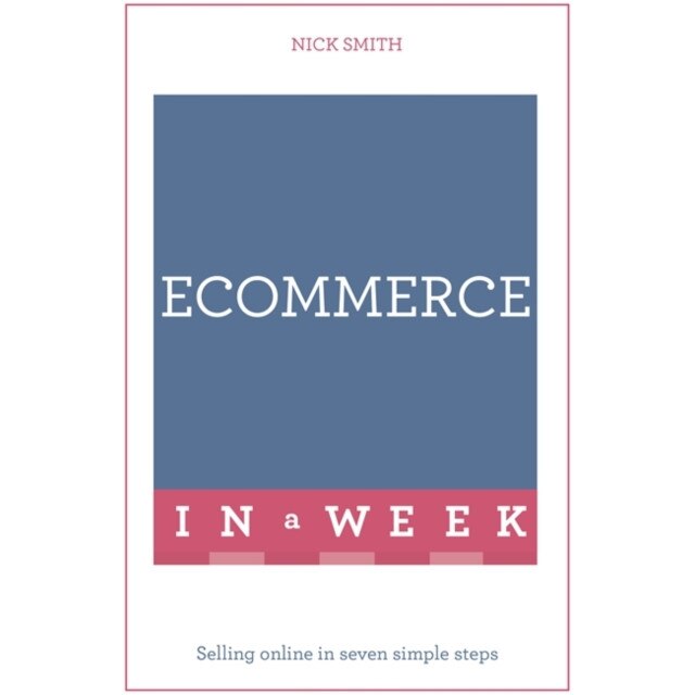 Ecommerce in a Week de Nick Smith