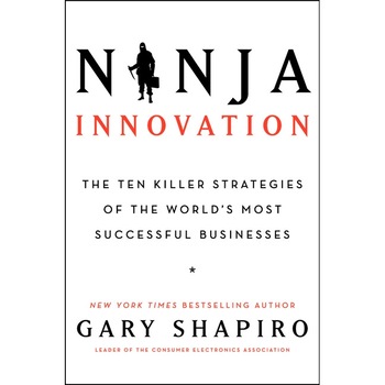 Ninja Innovation de Gary Shapiro Ninja Innovation de Gary Shapiro