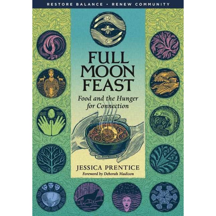 Full Moon Feast de Jessica Prentice
