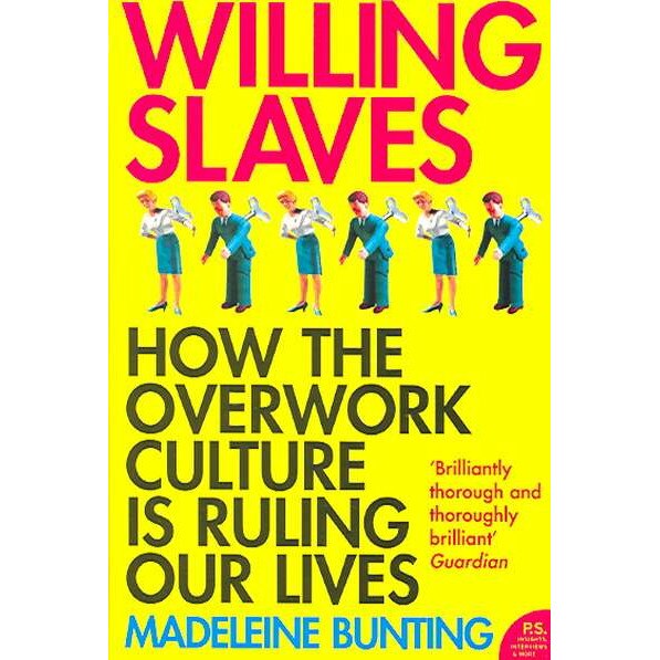 Willing Slaves de Madeleine Bunting