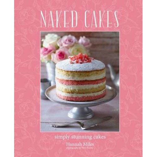 Naked Cakes De Hannah Miles EMAG ro