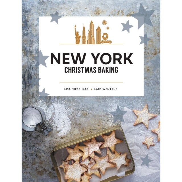 New York Christmas Baking de Lisa Nieschlag