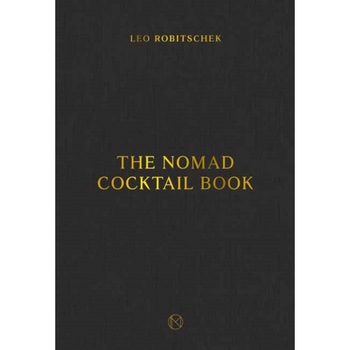 The Nomad Cocktail Book de Leo Robitschek The Nomad Cocktail Book de Leo Robitschek