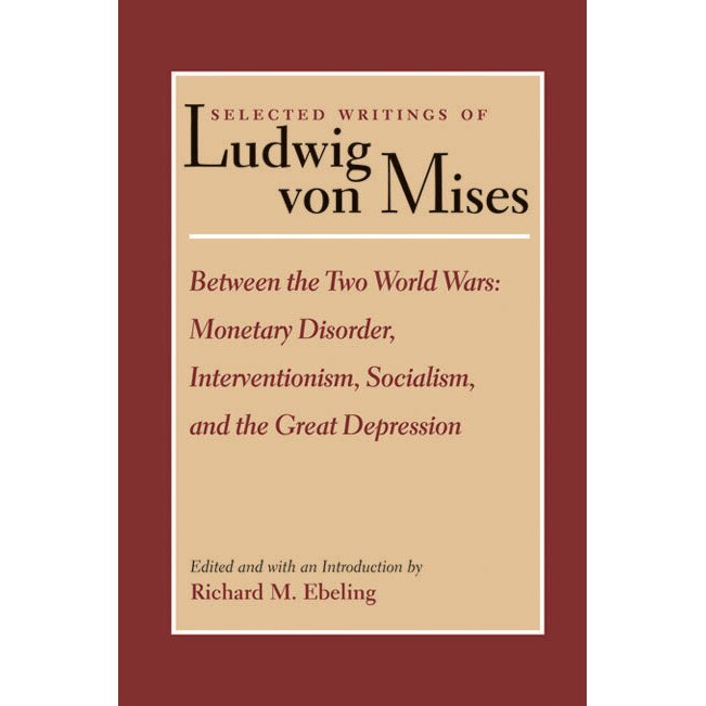 Between the Two World Wars de Ludwig Von Mises