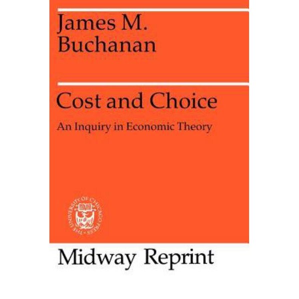 Cost and Choice de James M. Buchanan