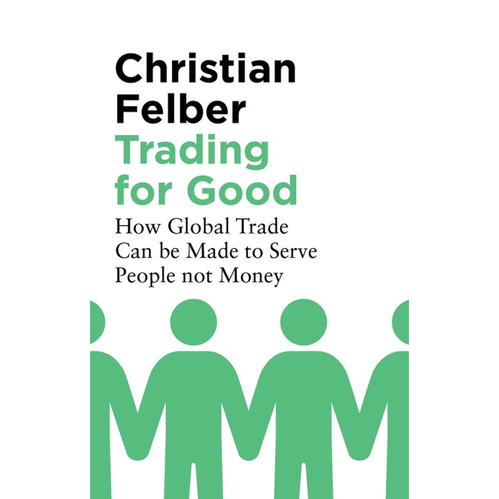 Trading for Good de Christian Felber