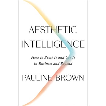 Aesthetic Intelligence de Pauline Brown Aesthetic Intelligence de Pauline Brown