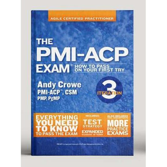 The Pmi-Acp Exam: How to Pass on Your First Try, Iteration 3 de Andy Crowe