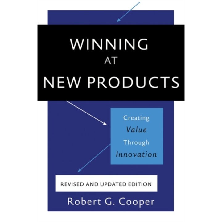 Winning at New Products de Robert G. Cooper