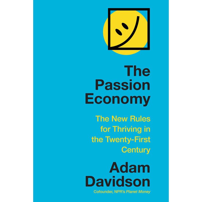 The Passion Economy de Adam Davidson