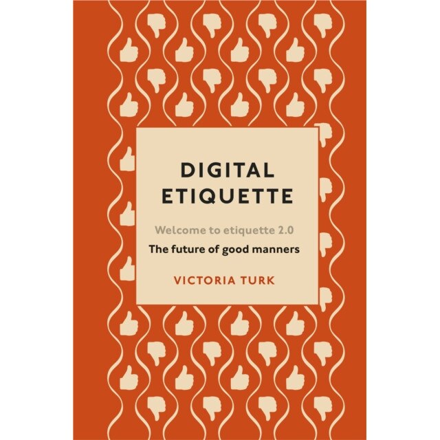 Digital Etiquette de Victoria Turk