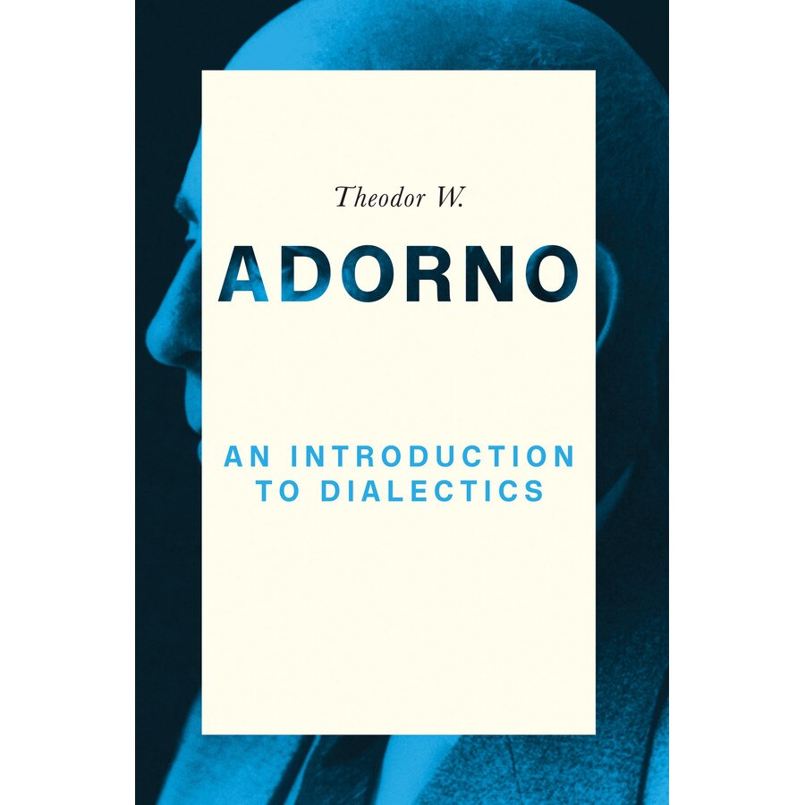 An Introduction to Dialectics de Theodor W. Adorno