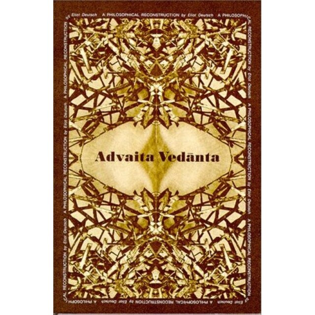 Advaita Vedanta a Philosophical Reconstruction de Eliot Deutsch