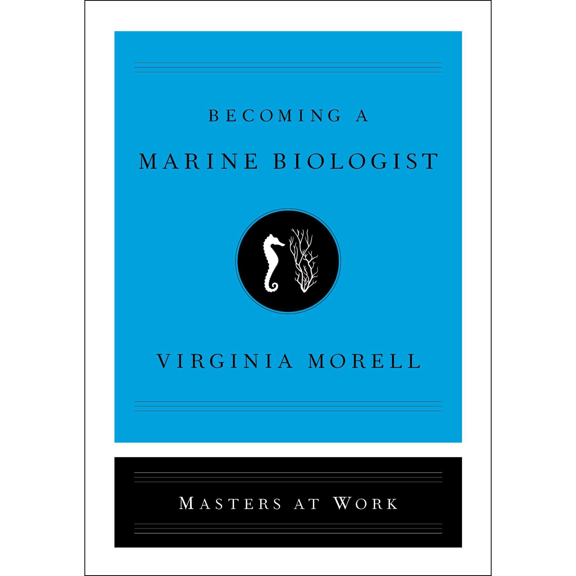 Becoming a Marine Biologist de Virginia Morell