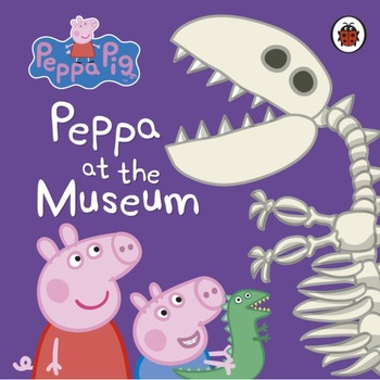 Peppa Pig: Peppa at the Museum de Peppa Pig Peppa Pig: Peppa at the Museum de Peppa Pig