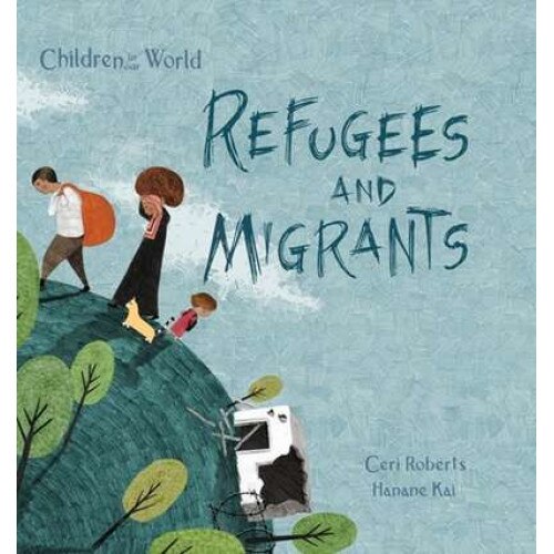 Refugees and Migrants de Ceri Roberts