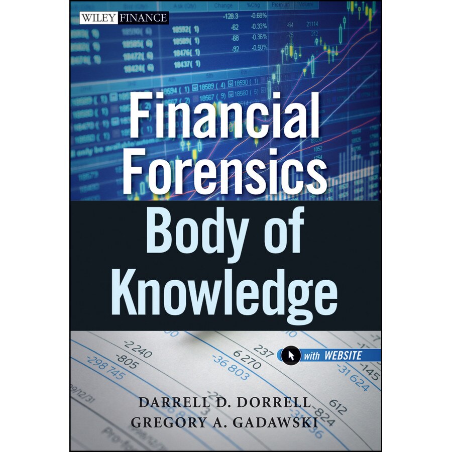 Financial Forensics Body of Knowledge de Darrell D. Dorrell