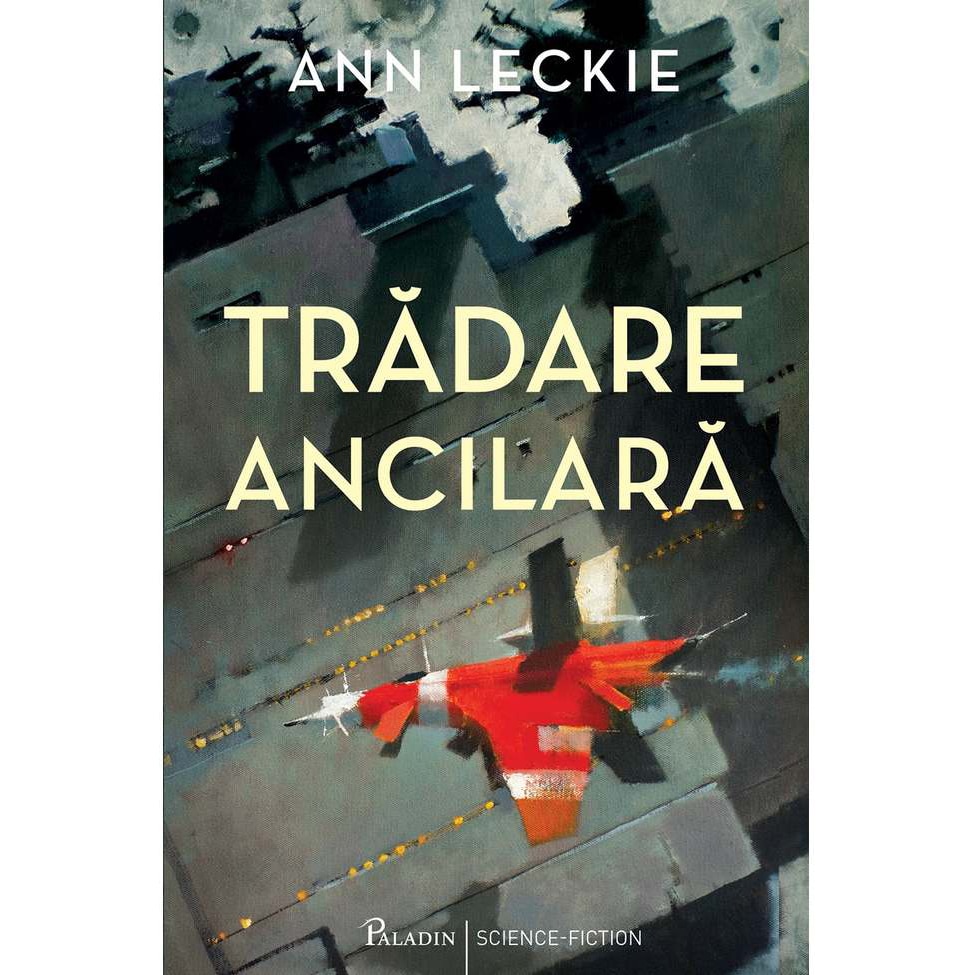 Tradare ancilara, Ann Leckie