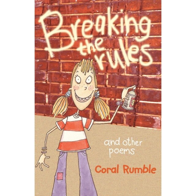Breaking the Rules and Other Poems de Coral Rumble