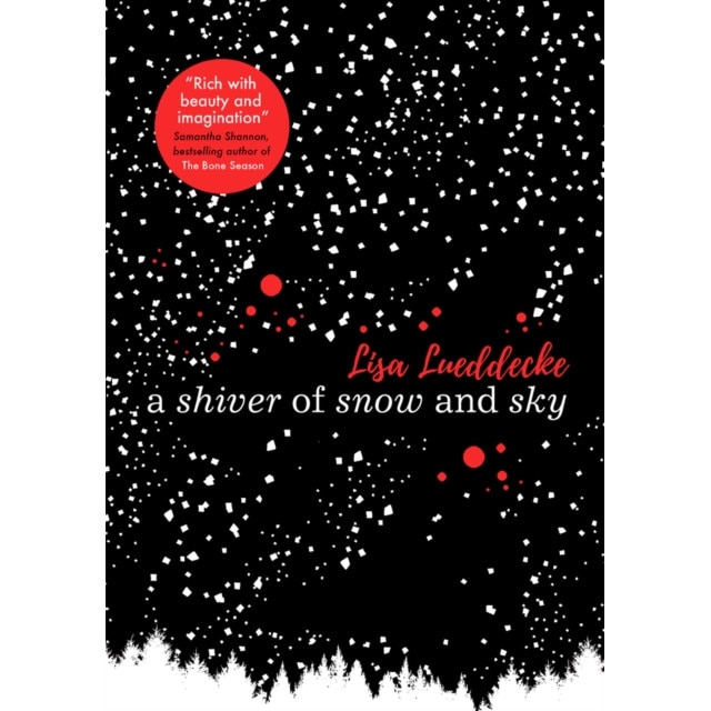 A Shiver of Snow and Sky de Lisa Lueddecke