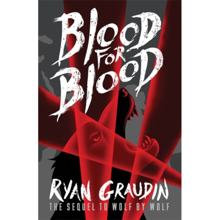 Wolf by Wolf 02: Blood for Blood de Ryan Graudin