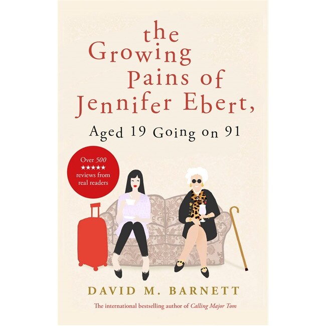 The Growing Pains of Jennifer Ebert, Aged 19 Going on 91 de David M. Barnett