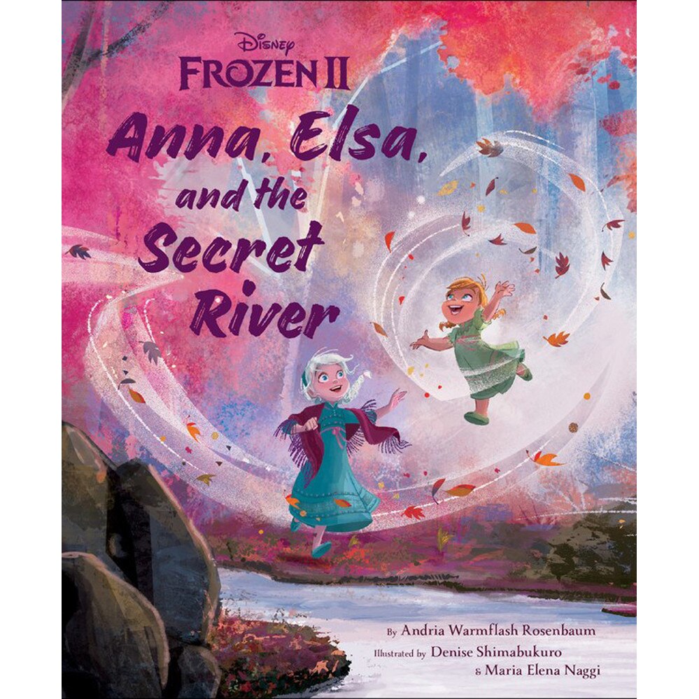 Frozen 2: Anna, Elsa, And The Secret River de Andria Warmflash Rosenbaum