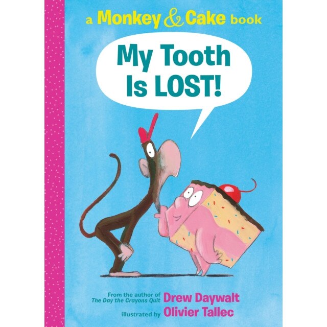 My Tooth Is Lost!: A Monkey & Cake Book de Drew Daywalt