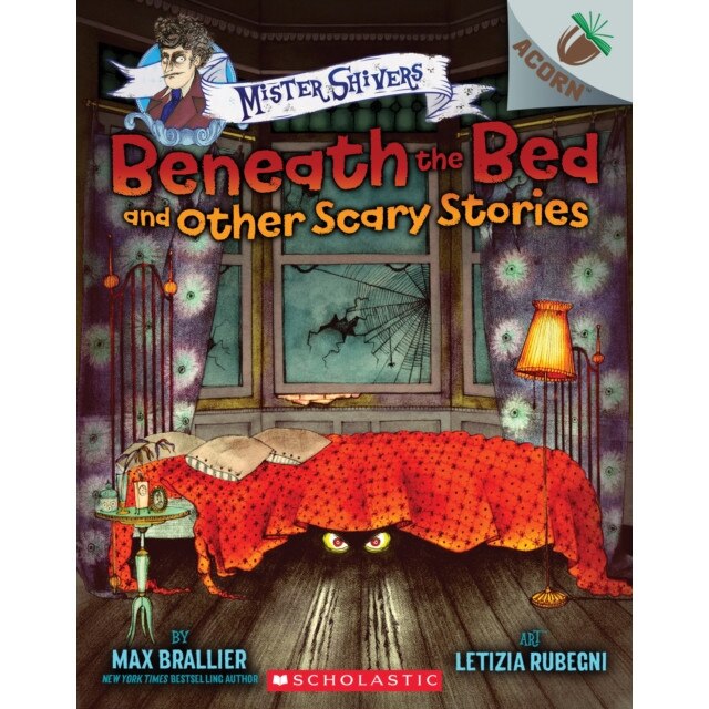 Beneath the Bed and Other Scary Stories de Max Brallier