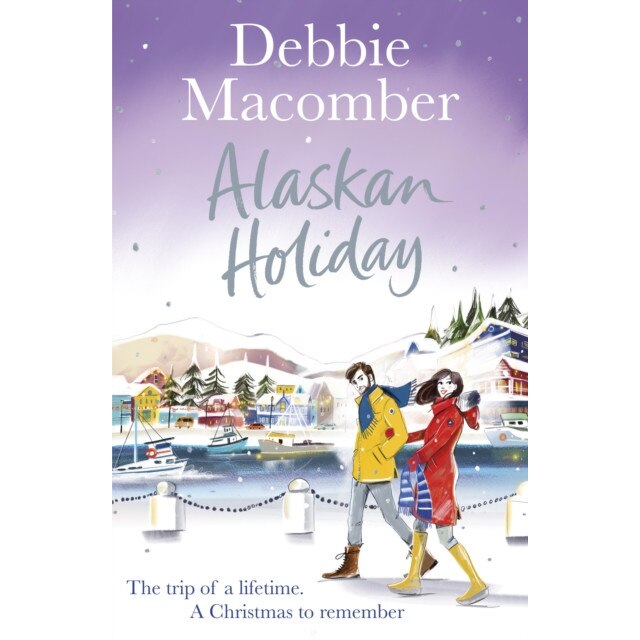 Alaskan Holiday de Debbie Macomber