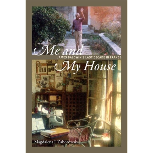 Me and My House de Magdalena J. Zaborowska