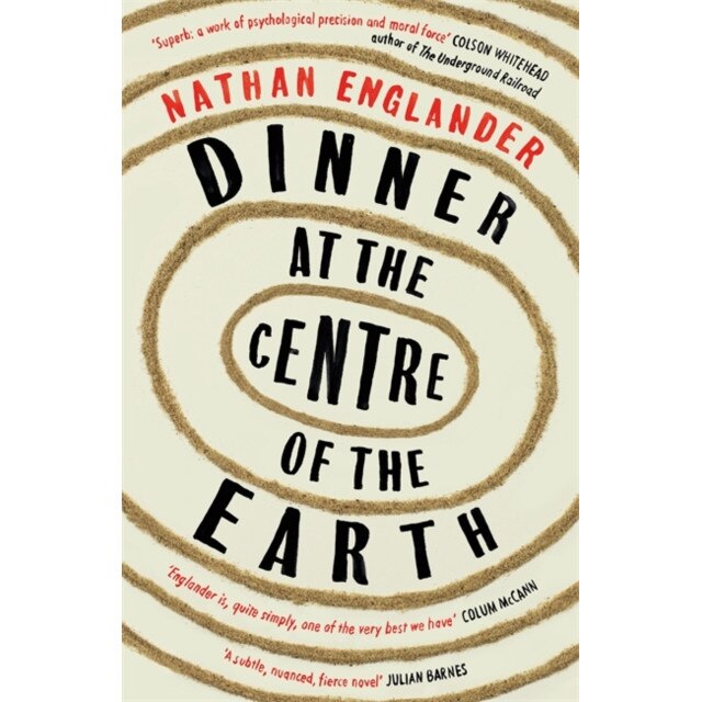 Dinner at the Centre of the Earth de Nathan Englander