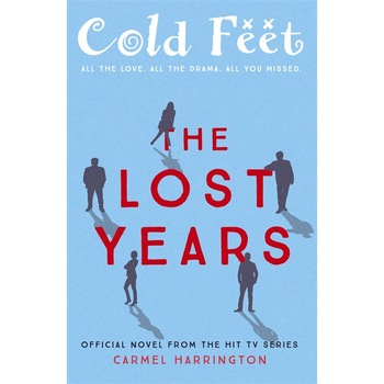 Cold Feet: The Lost Years de Carmel Harrington Cold Feet: The Lost Years de Carmel Harrington