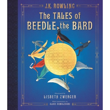 The Tales of Beedle the Bard: The Illustrated Edition de J. K. Rowling The Tales of Beedle the Bard: The Illustrated Edition de J. K. Rowling