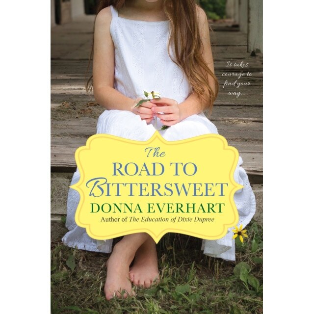 The Road to Bittersweet de Donna Everhart