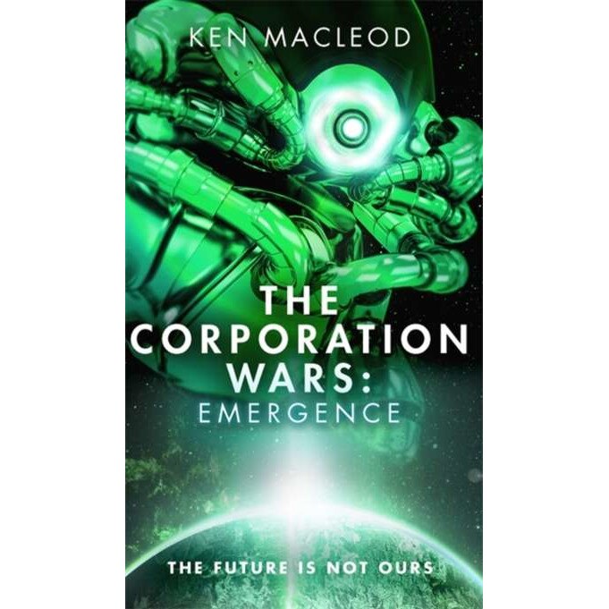 The Corporation Wars: Emergence de Ken MacLeod