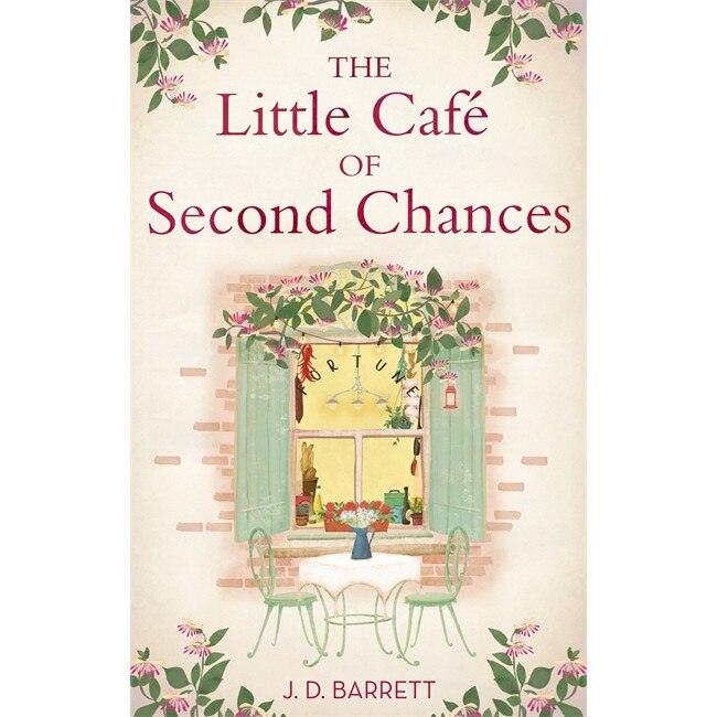 The Little Cafe of Second Chances: a heartwarming tale of secret recipes and a second chance at love de J. D. Barrett