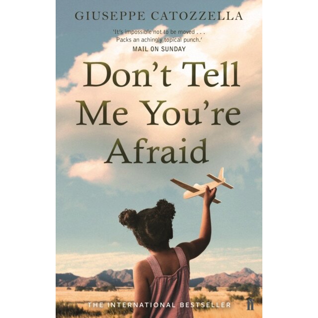 Don't Tell Me You're Afraid de Giuseppe Catozzella
