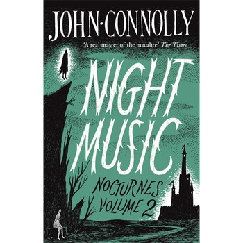 Night Music: Nocturnes 2 de John Connolly Night Music: Nocturnes 2 de John Connolly