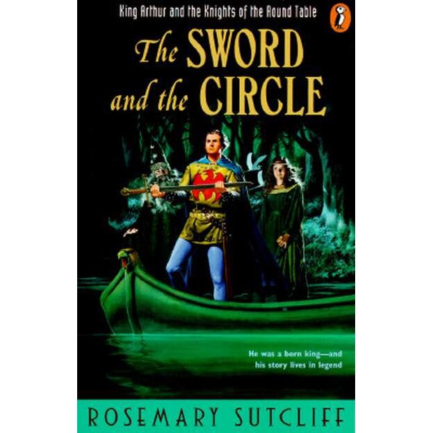 The Sword and the Circle de Rosemary Sutcliff
