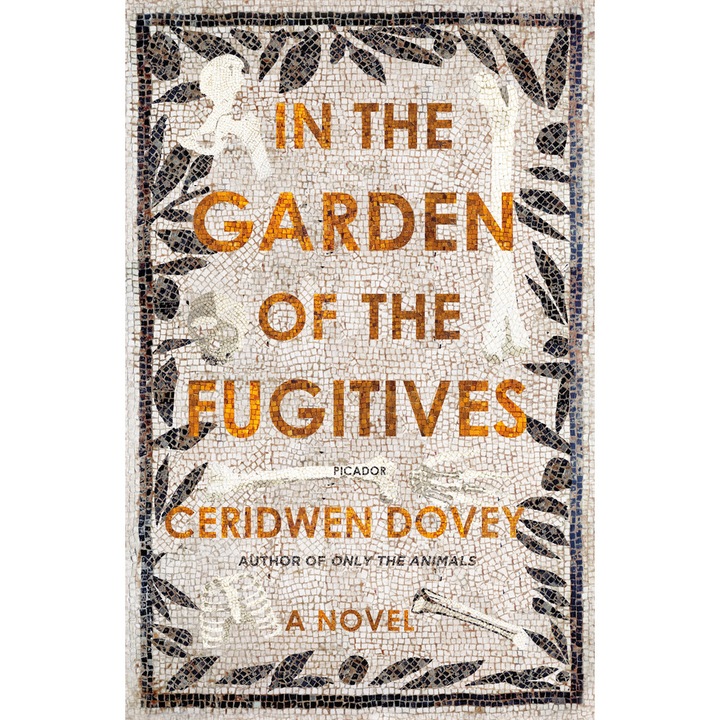 In the Garden of the Fugitives de Ceridwen Dovey