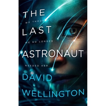 The Last Astronaut de David Wellington The Last Astronaut de David Wellington