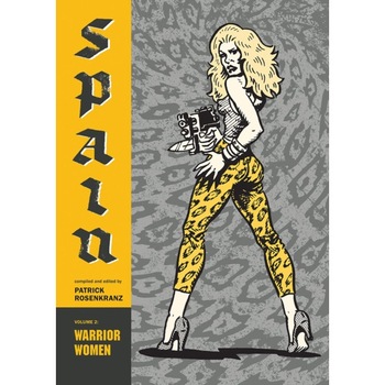 Warrior Women: Spain Vol. 2 de Spain Rodriguez Warrior Women: Spain Vol. 2 de Spain Rodriguez