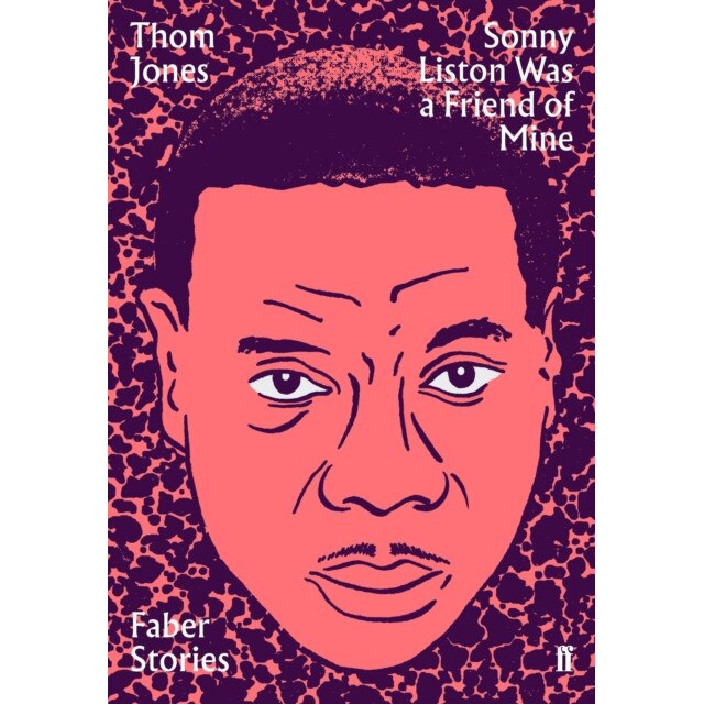 Sonny Liston was a Friend of Mine de Thom Jones