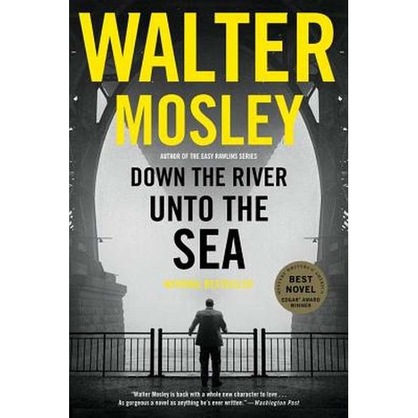 Down the River unto the Sea de Walter Mosley