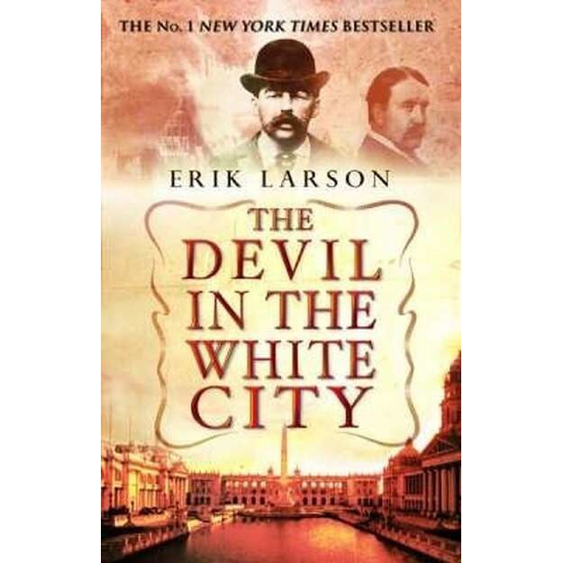 The Devil In The White City de Erik Larson