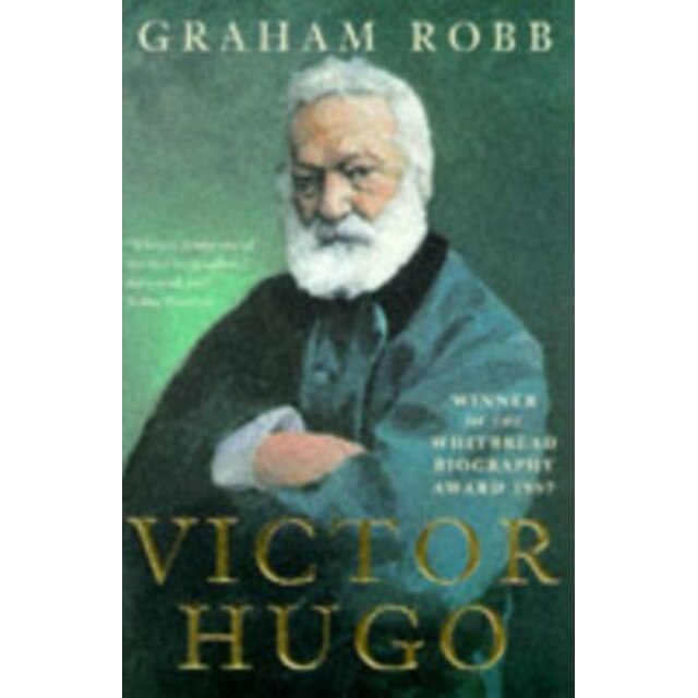 Victor Hugo de Graham Robb