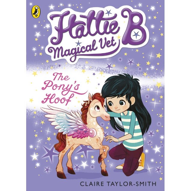 Hattie B, Magical Vet: The Pony's Hoof (Book 5) de Claire Taylor-Smith