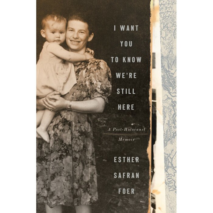 I Want You to Know We're Still Here de Esther Safran Foer